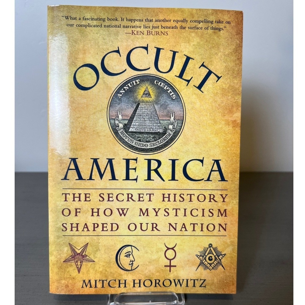 Occult America: The Secret History of how Mysticism Shaped our Nation